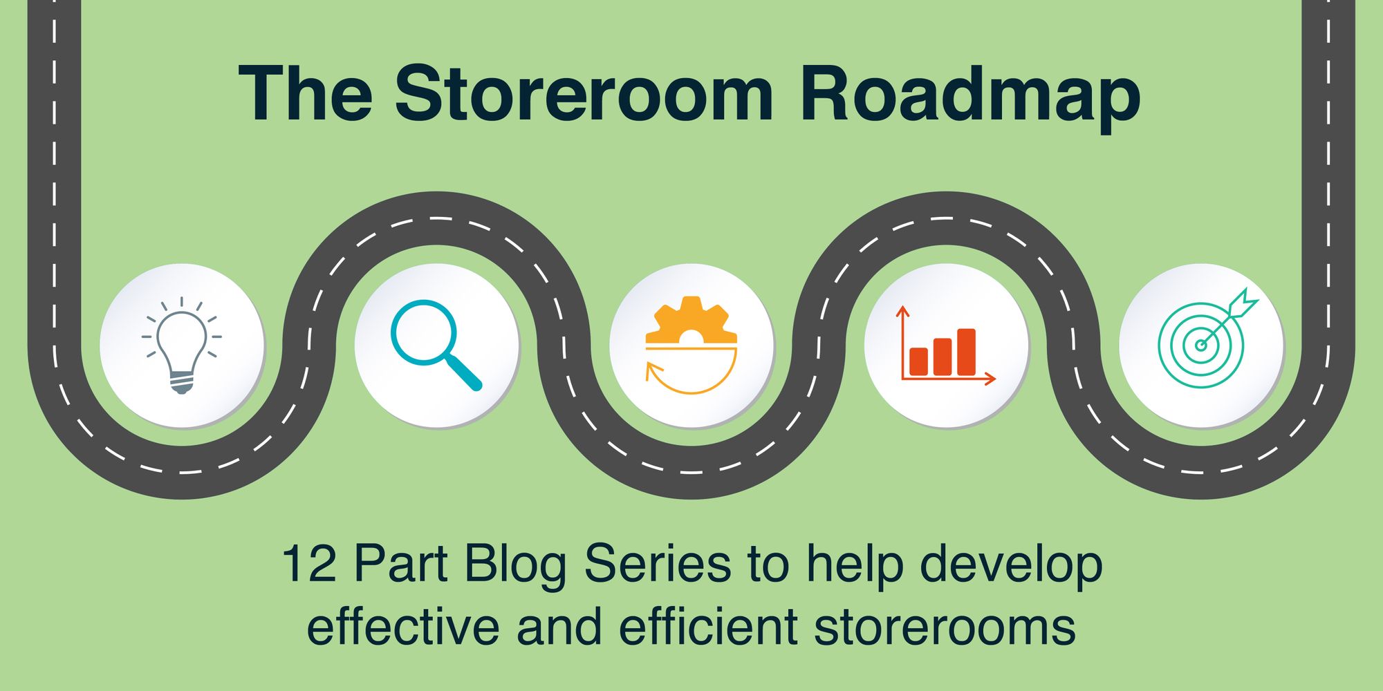 The Storeroom Roadmap Pt. 2: Before your storeroom can be efficient, it must first be effective